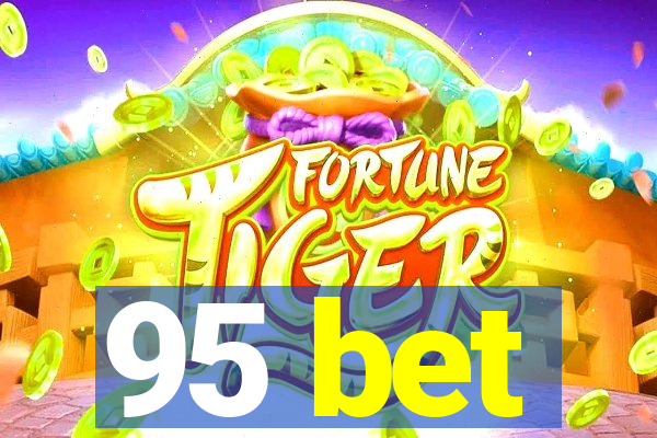 95 bet